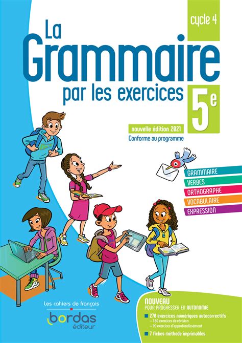 Cahier De Grammaire Bordas 5eme Correction La Grammaire par les exercices 5e * Cahier d'exercices (Ed. 2021) | Bordas  éditeur